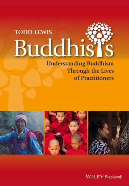 Buddhists – Understanding Buddhism Through the Lives of Practitioners Lewis