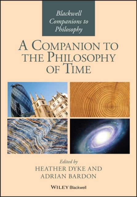 A Companion to the Philosophy of Time Dyke Hardback John Wiley & Sons
