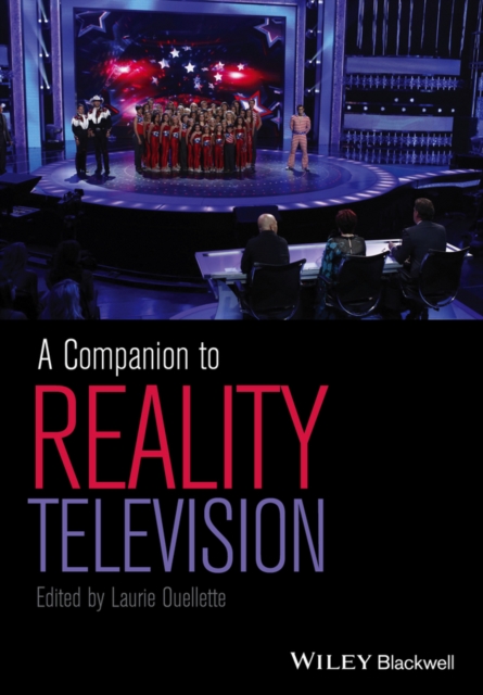 A Companion to Reality Television Ouellette Hardback John Wiley & Sons