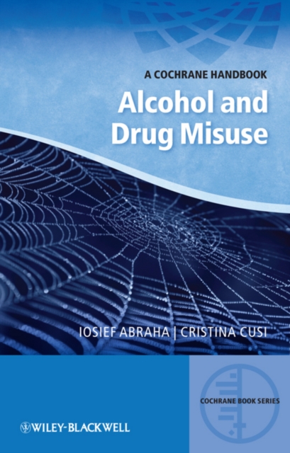 Alcohol and Drug Misuse – A Cochrane Handbook Abraha Paperback Wiley–Blackwell