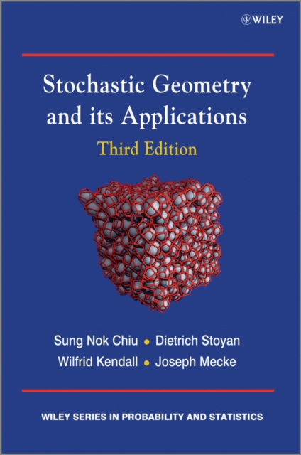 Stochastic Geometry and its Applications 3e Chiu Hardback Wiley–Blackwell