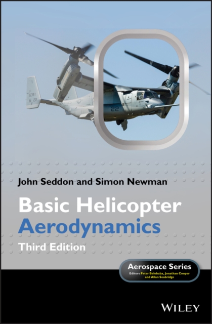 Basic Helicopter Aerodynamics 3e Seddon Hardback Wiley–Blackwell 9780470665015
