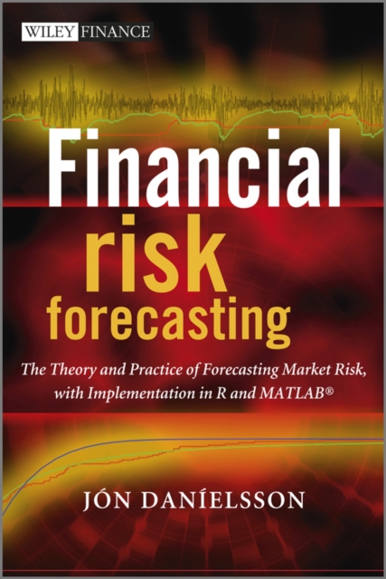 Financial Risk Forecasting – The Theory and Practice of Forecasting Market Risk…