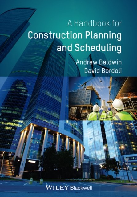 Handbook for Construction Planning and Scheduling Baldwin Paperback