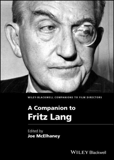 A Companion to Fritz Lang McElhaney McElhaney Hardback John Wiley & Sons