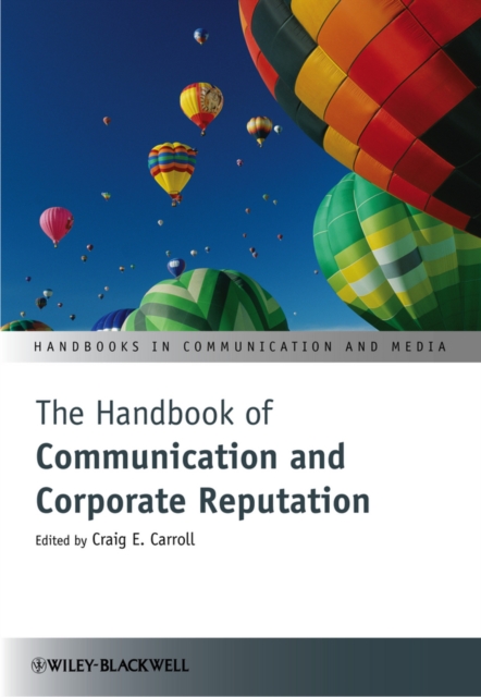 The Handbook of Communication and Corporate Reputation Carroll Hardback
