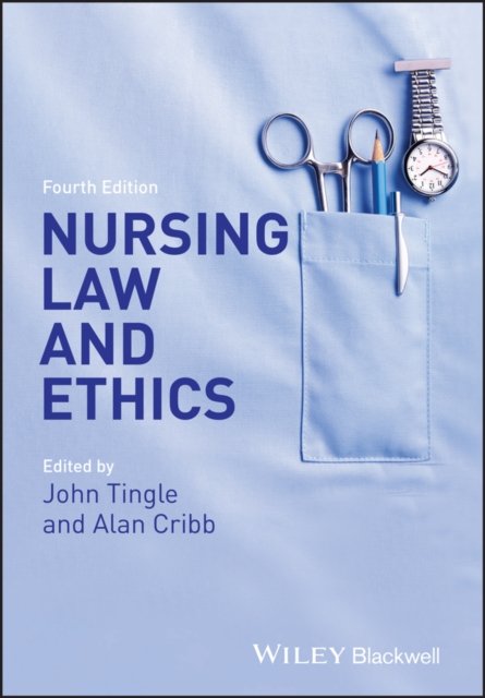 Nursing Law and Ethics 4e Tingle Paperback Wiley–Blackwell 9780470671375