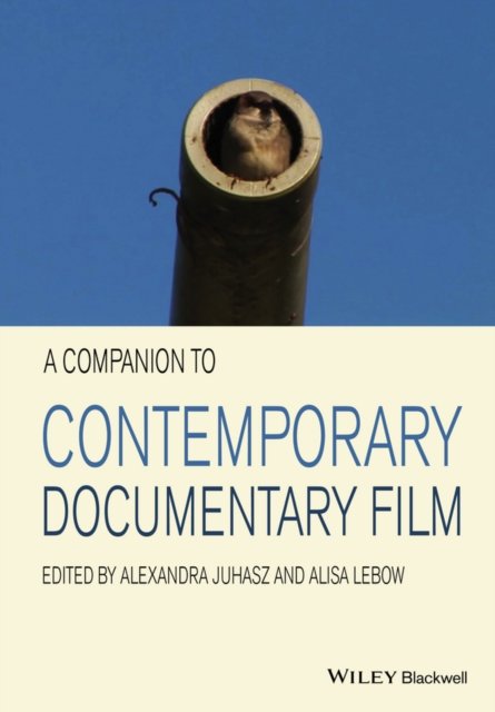 A Companion to Contemporary Documentary Film Juhasz Hardback John Wiley & Sons