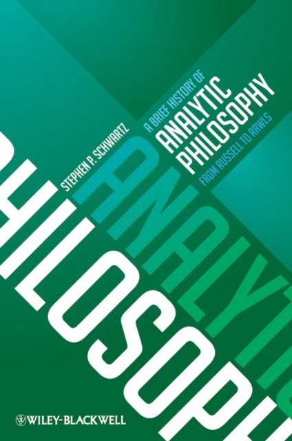 A Brief History of Analytic Philosophy – From Russell to Rawls Schwartz
