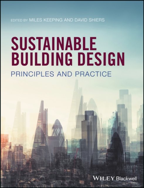 Sustainable Building Design – Principles and Practice Shiers Paperback