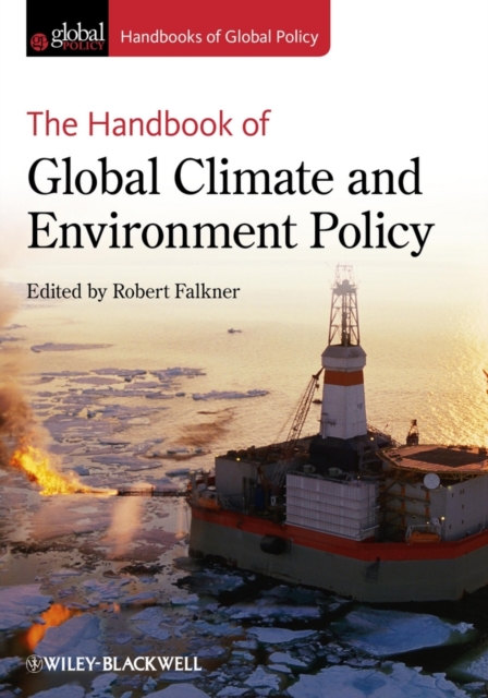 The Handbook of Global Climate and Environment Policy Falkner Hardback