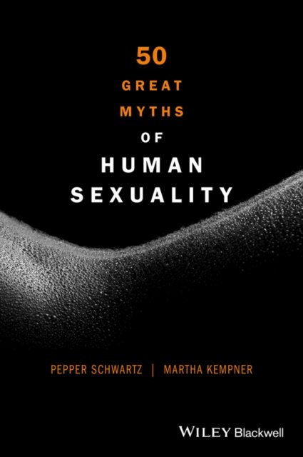 50 Great Myths of Human Sexuality Schwartz Paperback John Wiley & Sons