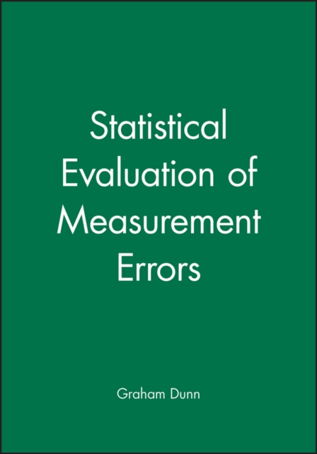 Statistical Evaluation of Measurement Errors Dunn Hardback Wiley–Blackwell