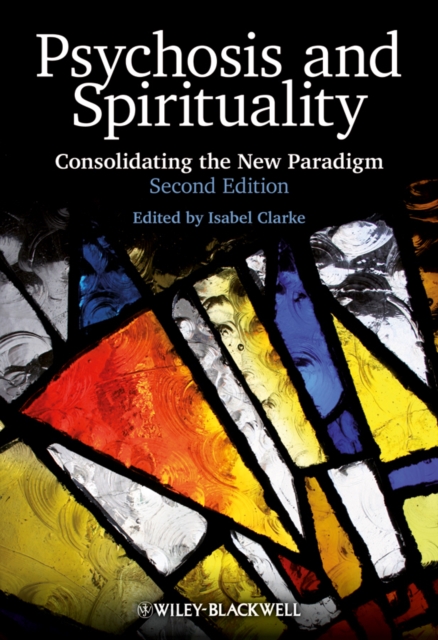 Psychosis and Spirituality – Consolidating the New Paradigm 2e Clarke Paperback