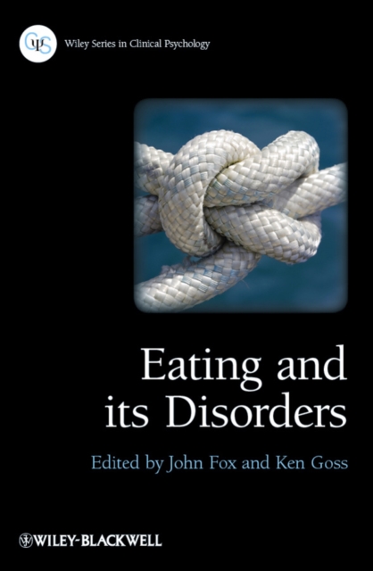 Eating and its Disorders Fox Hardback Wiley–Blackwell 9780470683545