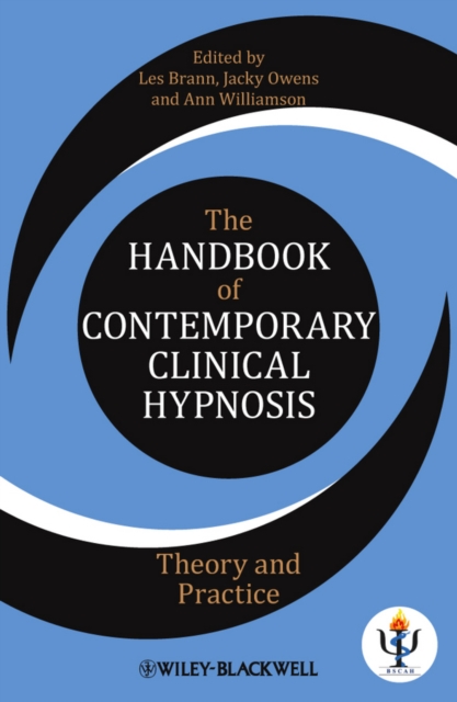 The Handbook of Contemporary Clinical Hypnosis – Theory and Practice Brann