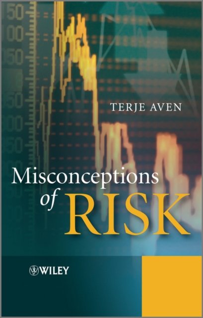 Misconceptions of Risk Aven Hardback Wiley–Blackwell 9780470683880