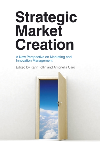 Strategic Market Creation – A New Perspective on Marketing and Innovation Manag…