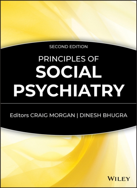 Principles of Social Psychiatry, 2e Morgan Hardback Wiley–Blackwell