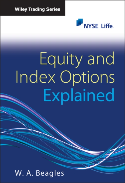 Equity and Index Options Explained Beagles Hardback John Wiley & Sons