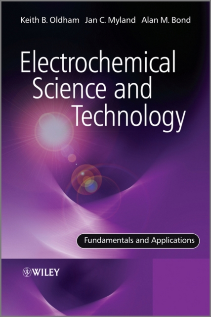 Electrochemical Science and Technology – Fundamentals and Applications Oldham