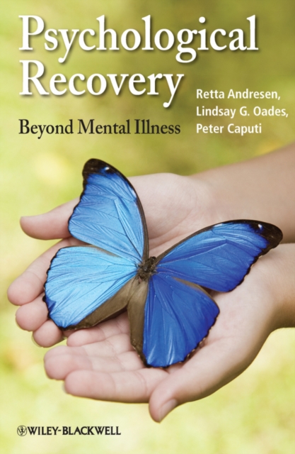 Psychological Recovery – Beyond Mental Illness Andresen Hardback Wiley–Blackwell