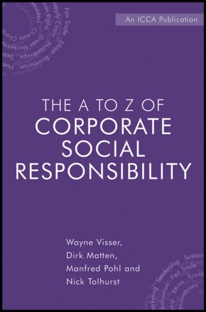 The A to Z of Corporate Social Responsibility – A Complete Reference Guide to C…