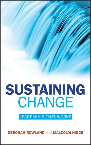 Sustaining Change – Leadership That Works Rowland Hardback John Wiley & Sons