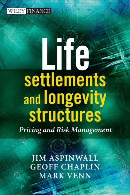 Life Settlements and Longevity Structures – Pricing and Risk Management Chaplin
