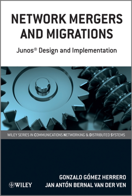 Network Mergers and Migrations – Junos Design and Implementation Gomez Herrero