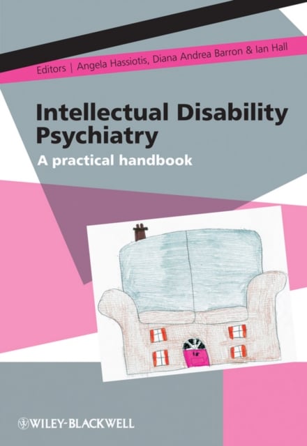 Intellectual Disability Psychiatry – A Practical Handbook Hassiotis Paperback