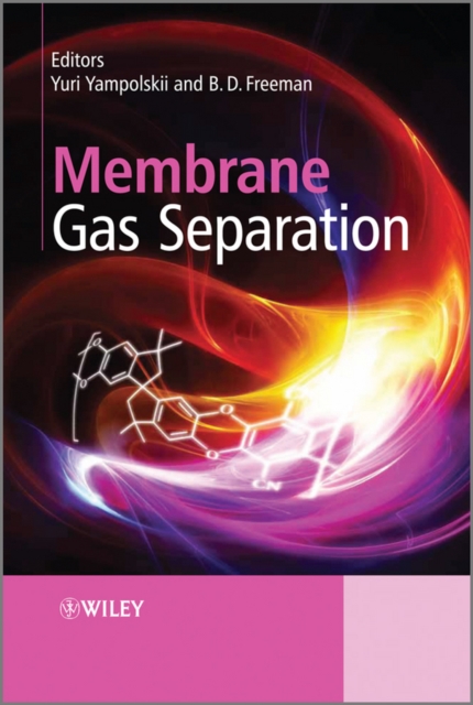 Membrane Gas Separation Yampolskii Hardback Wiley–Blackwell 9780470746219