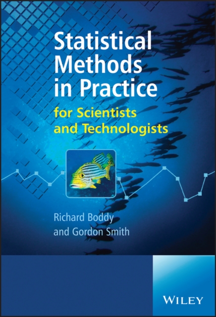 Statistical Methods in Practice – For Scientists and Technologists Boddy