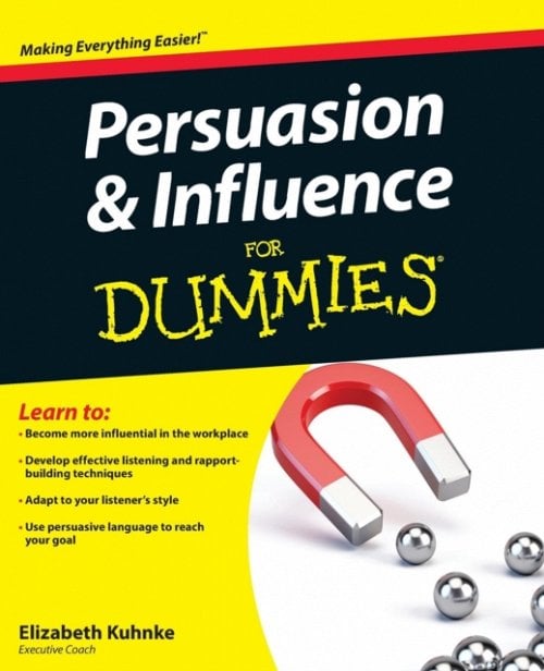 Persuasion and Influence For Dummies Kuhnke Paperback John Wiley & Sons