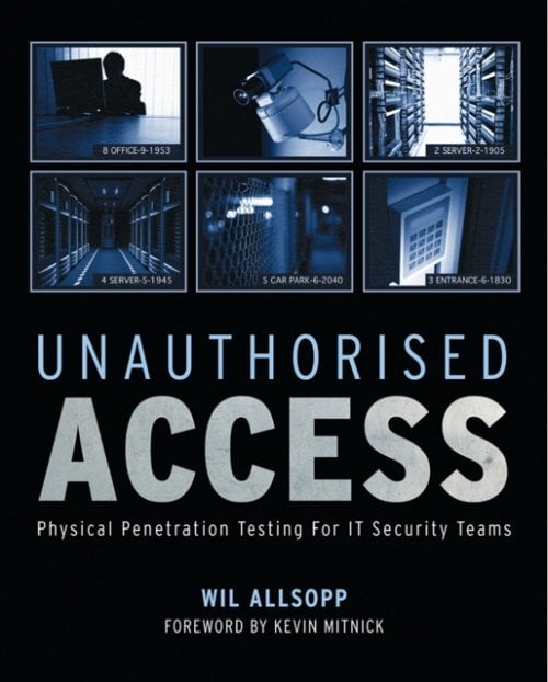 Unauthorised Access – Physical Penetration Testing  For IT Security Teams