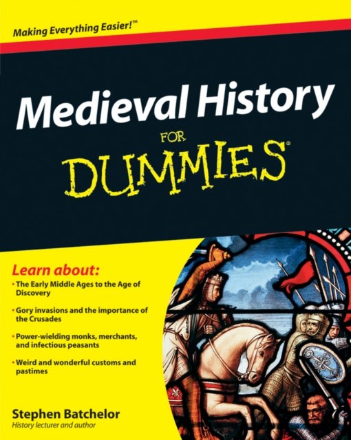 Medieval History For Dummies Batchelor Paperback John Wiley & Sons 9780470747834