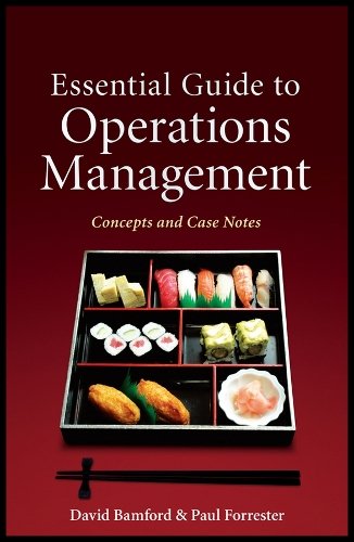 Essential Guide to Operations Management – Concepts and Case Notes Bamford