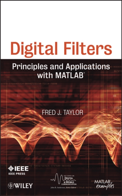Digital Filters – Principles and Applications with MATLAB Taylor Hardback