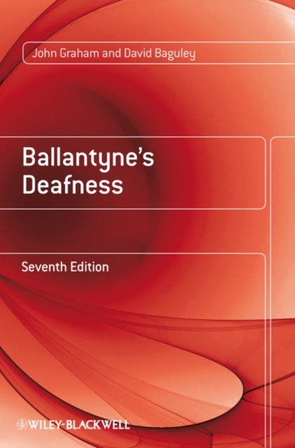 Ballantyne′s Deafness 7th edition Graham Paperback Wiley–Blackwell 9780470773116