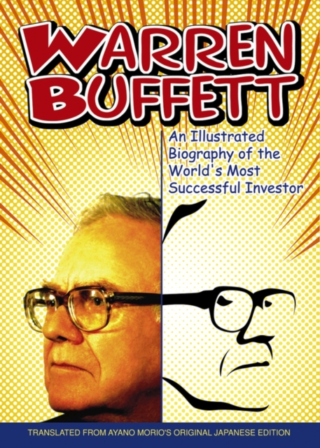 Warren Buffett An Illustrated Biography of the World′s Most Successful Investor