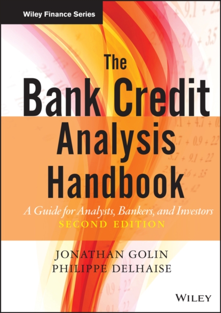 The Bank Credit Analysis Handbook, Second Edition – A Guide for Analysts, Banke…
