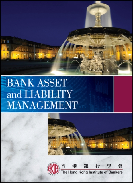 Bank Asset and Liability Management HKIB Paperback John Wiley & Sons