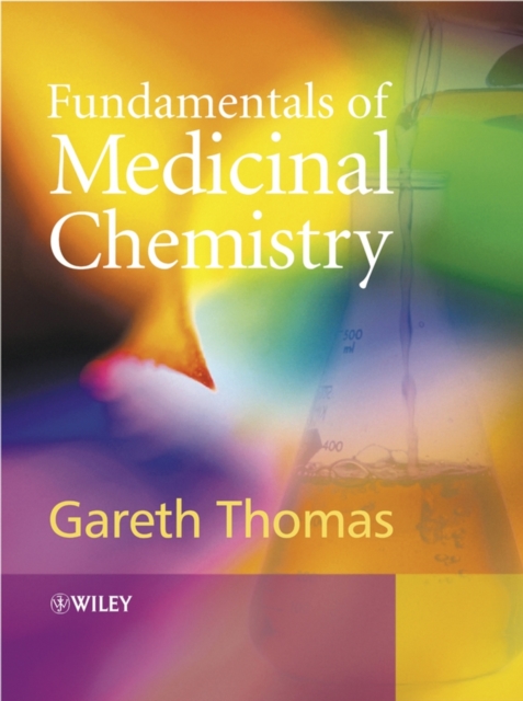 Fundamentals of Medicinal Chemistry Thomas Hardback Wiley–Blackwell