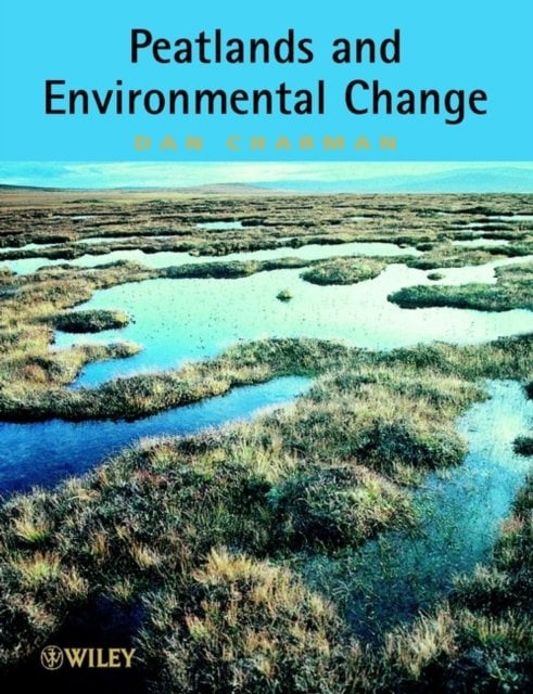 Peatlands & Environmental Change Charman Paperback Wiley–Blackwell 9780470844106