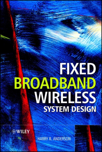 Fixed Broadband Wireless System Design Anderson Hardback Wiley–Blackwell