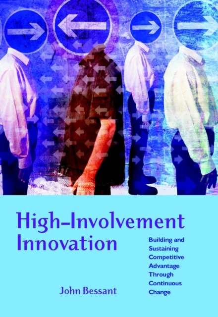 High–Involvement Innovation – Building & Sustaining Competitive Advantage Throu…