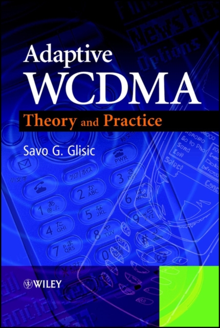 Adaptive WCDMA – Theory and Practice Glisic Hardback Wiley–Blackwell