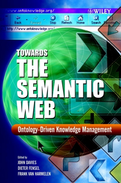 Towards the Semantic Web – Ontology–Driven Knowledge Management Davies Hardback