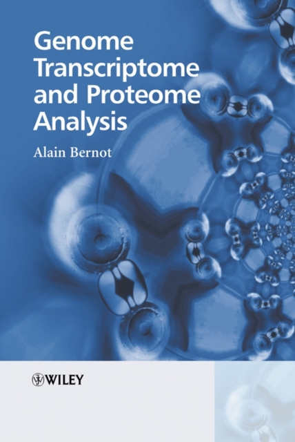 Genome Transcriptome and Proteome Analysis Bernot Hardback Wiley–Blackwell