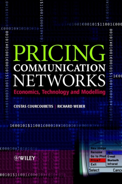 Pricing Communication Networks – Economics, Technology & Modelling Courcoubetis